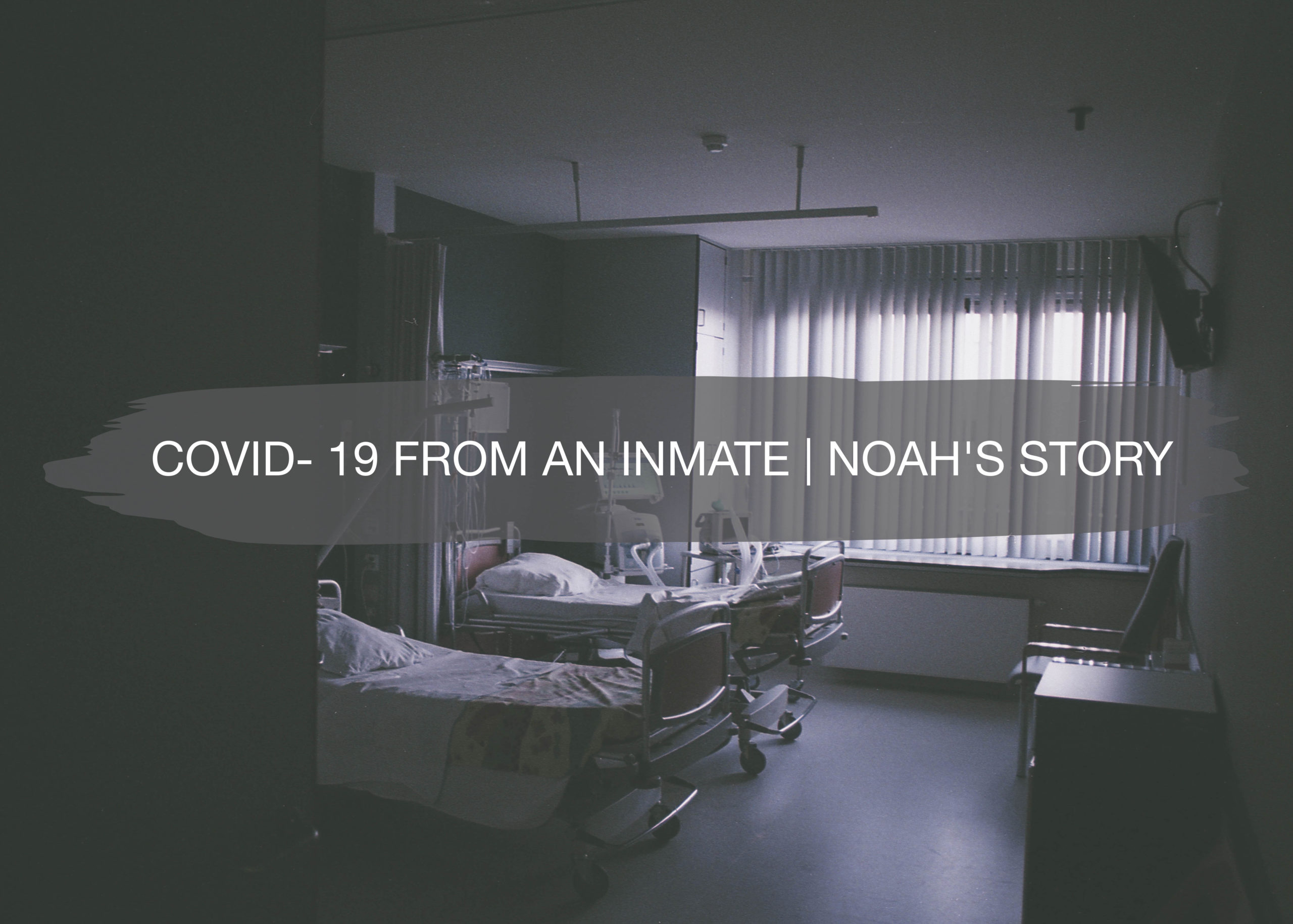 COVID 19, From An Inmate | Noah Bergland