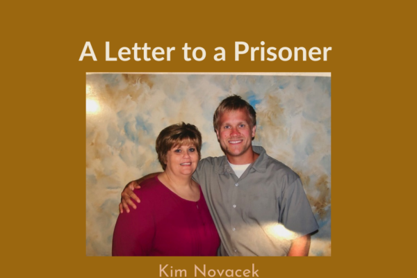 A Letter to a Prisoner | Kim Novacek (Grahn)